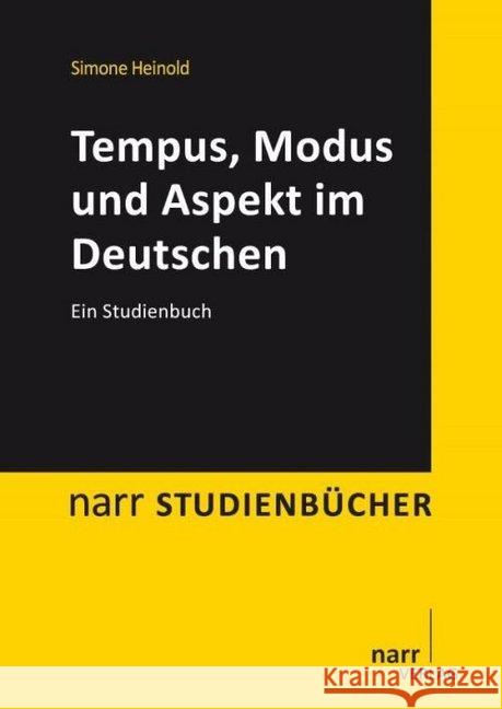 Tempus, Modus und Aspekt im Deutschen : Ein Studienbuch Heinold, Simone B. 9783823368670 Narr - książka