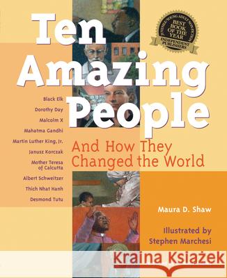 Ten Amazing People: And How They Changed the World Shaw, Maura D. 9781893361478 Skylight Paths Publishing - książka