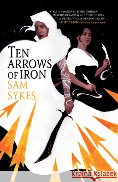 Ten Arrows of Iron Sam Sykes 9780316363471 Orbit - książka