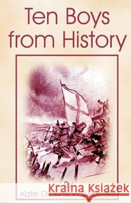 Ten Boys from History Kate Dickinson-Sweetser George Alfred Williams 9781589635999 Fredonia Books (NL) - książka