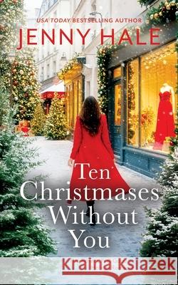 Ten Christmases Without You Jenny Hale 9781963483420 Harpeth Road Press - książka