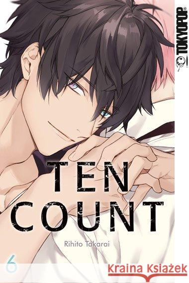 Ten Count. Bd.6 Takarai, Rihito 9783842049048 Tokyopop - książka