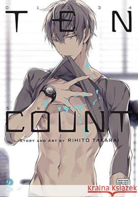 Ten Count, Vol. 2 Rihito Takarai 9781421588032 Viz Media, Subs. of Shogakukan Inc - książka