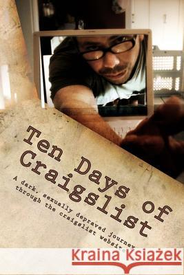 Ten Days of Craigslist C. Rich 9781502439529 Createspace - książka