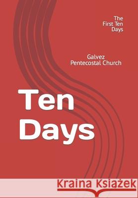 Ten Days: The First Ten Days Carlton L. Coo 9781090332622 Independently Published - książka