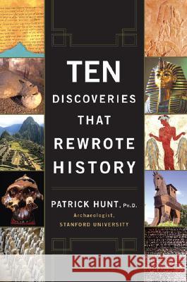 Ten Discoveries That Rewrote History Patrick Hunt 9780452288775 Plume Books - książka