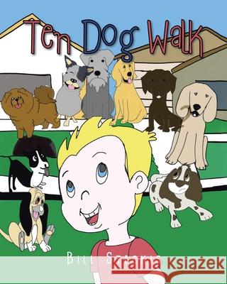 Ten Dog Walk Bill Steckis 9781638745334 Christian Faith - książka