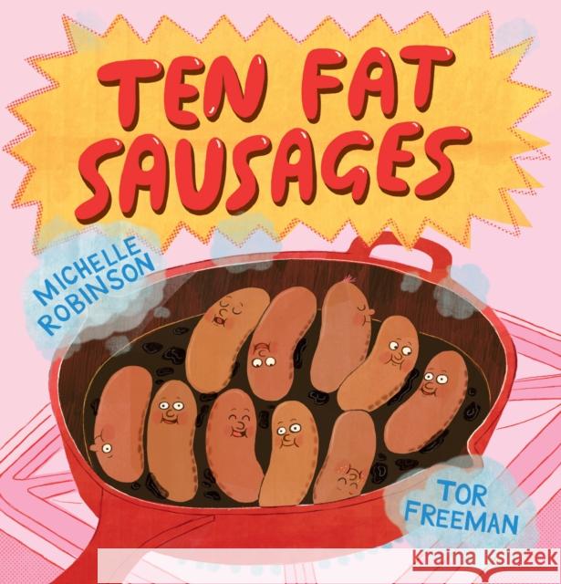 Ten Fat Sausages Michelle Robinson Tor Freeman  9781783447510 Andersen Press Ltd - książka