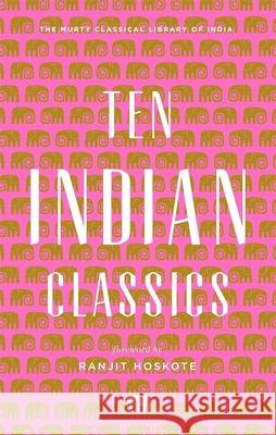 Ten Indian Classics Murty Classical Library of India 9780674297142 Harvard University Press - książka