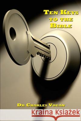 Ten Keys to the Bible Dr Charles Vogan 9781935969259 Shenandoah Bible Ministries - książka