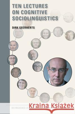 Ten Lectures on Cognitive Sociolinguistics Dirk Geeraerts 9789004336834 Brill - książka