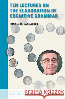 Ten Lectures on the Elaboration of Cognitive Grammar Ronald W. Langacker 9789004347465 Brill - książka