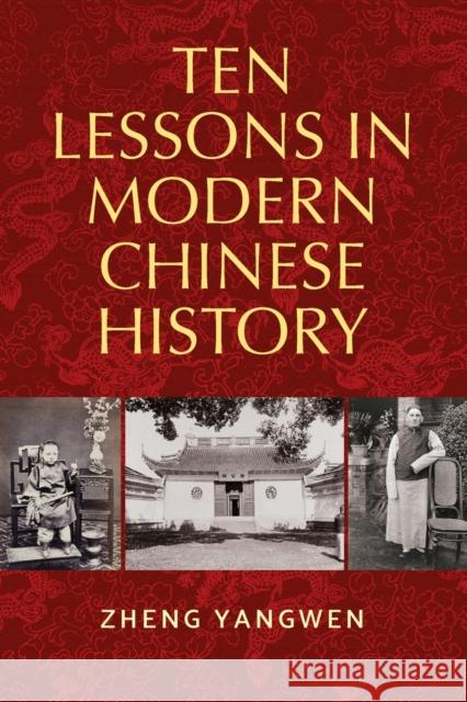 Ten Lessons in Modern Chinese History Zheng Yangwen 9780719097737 Manchester University Press - książka