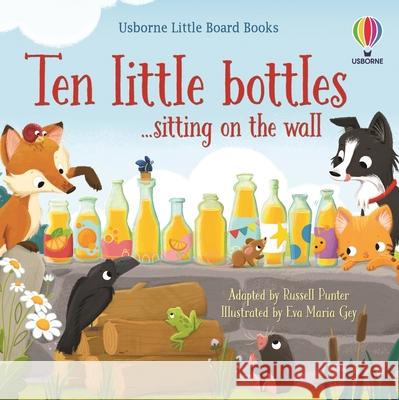 Ten little bottles ...sitting on the wall Russell Punter 9781474999212 Usborne Publishing Ltd - książka