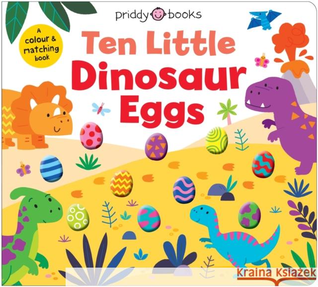 Ten Little Dinosaur Eggs (Little Squishies) Priddy Books 9781916745360 Priddy Books - książka