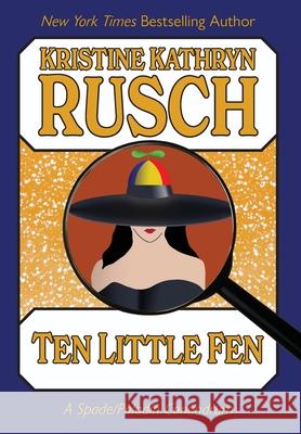 Ten Little Fen: A Spade/Paladin Conundrum Kristine Rusch 9781561465804 Wmg Publishing, Inc. - książka