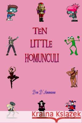 Ten Little Homunculi Don D'Ammassa 9781544072395 Createspace Independent Publishing Platform - książka