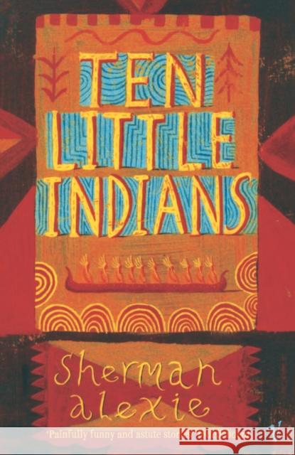 Ten Little Indians Sherman Alexie 9780099464563  - książka