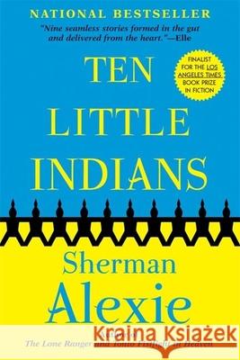 Ten Little Indians Sherman Alexie 9780802141170 Grove/Atlantic - książka