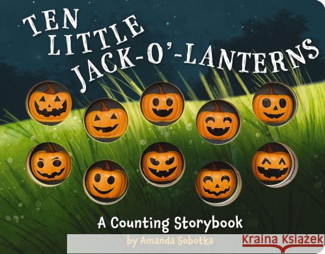 Ten Little Jack O Lanterns: A Magical Counting Storybook Amanda Sobotka 9781646431526 HarperCollins Focus - książka