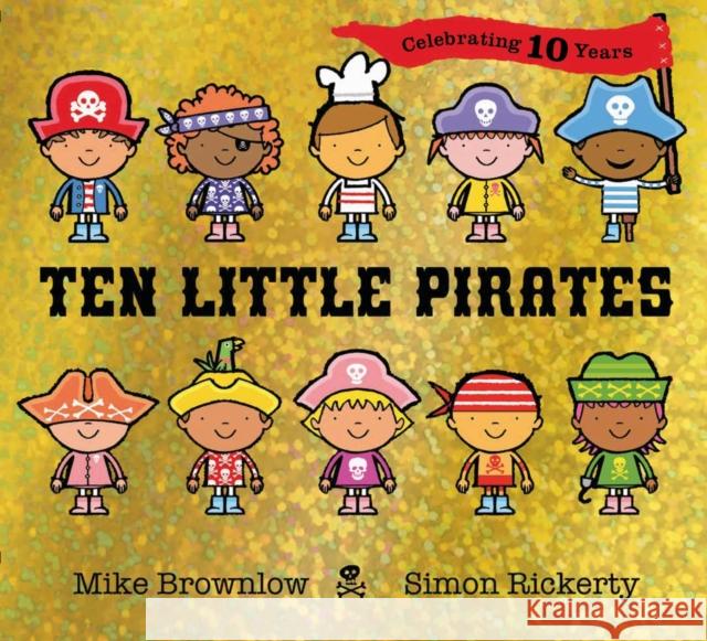 Ten Little Pirates 10th Anniversary Edition Brownlow, Mike 9781408369876 Hachette Children's Group - książka