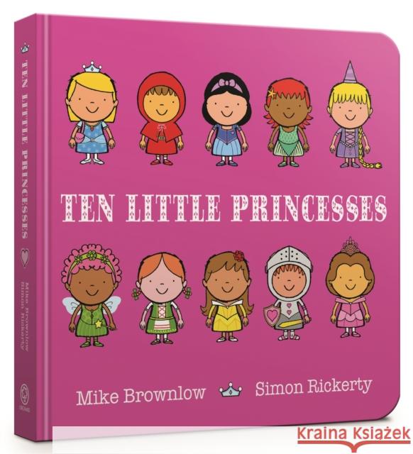 Ten Little Princesses: Board Book Brownlow, Mike 9781408346471 Hachette Children's Group - książka