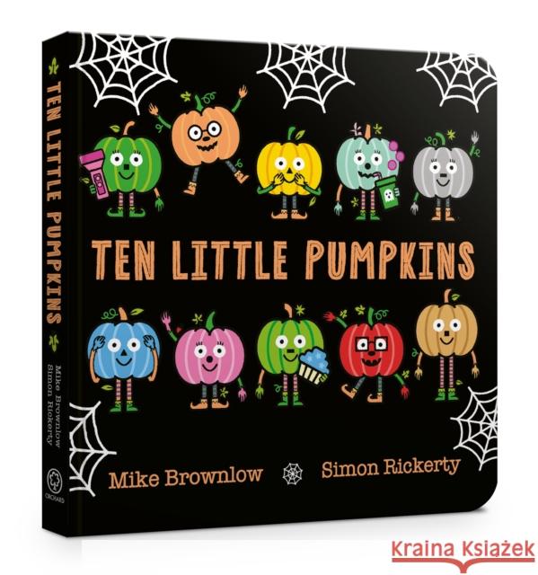 Ten Little Pumpkins Board Book: The perfect picture book for Halloween Brownlow, Mike 9781408366882 Hachette Children's Group - książka