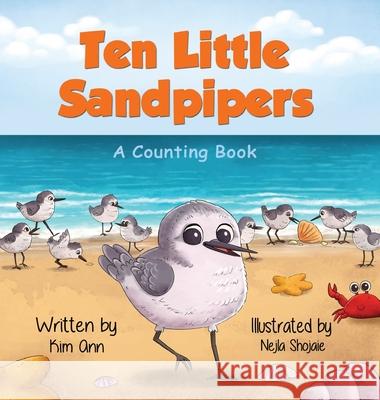 Ten Little Sandpipers: A Counting Book Ann, Kim 9781953774002 Lucky Four Press - książka