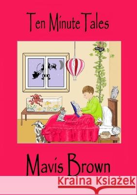 Ten Minute Tales Mavis Brown 9781716643811 Lulu.com - książka