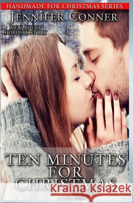 Ten Minutes for Christmas Jennifer Conner 9781502769169 Createspace - książka