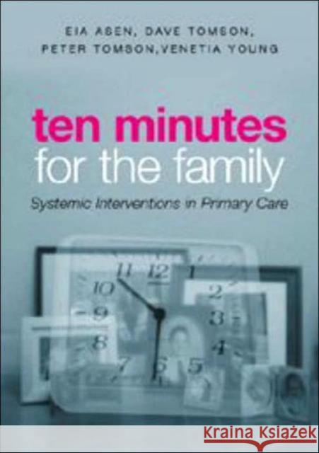 Ten Minutes for the Family : Systemic Interventions in Primary Care Eia Asen 9780415301893  - książka