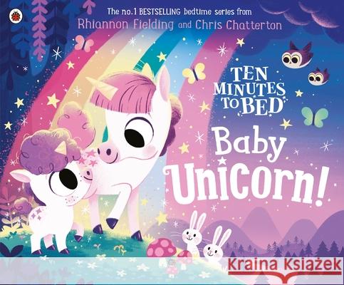 Ten Minutes to Bed: Baby Unicorn Rhiannon Fielding 9780241464397 Penguin Random House Children's UK - książka