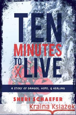 Ten Minutes to Live: A story of danger, hope, and healing Hanan, Sally 9780991335046 Fire Drinkers Publishing - książka