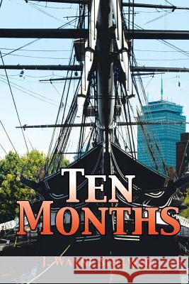 Ten Months J. Wayne Stillwell 9781481756921 Authorhouse - książka