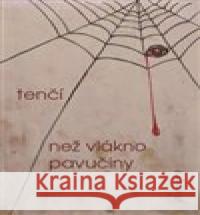 Tenčí než vlákno pavučiny Jiří Raichl 9788090717886 Tofana - książka