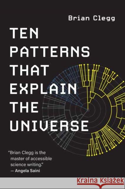 Ten Patterns That Explain the Universe Brian Clegg 9780262542869 MIT Press - książka