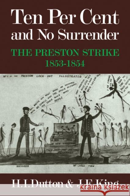 Ten Per Cent and No Surrender: The Preston Strike, 1853-1854 Dutton, H. I. 9780521072571 Cambridge University Press - książka