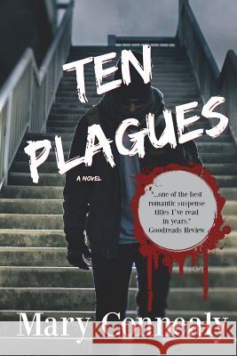 Ten Plagues: A Romantic Thriller Mary Connealy 9781721025176 Createspace Independent Publishing Platform - książka