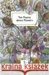 Ten Poems about Flowers  9781907598876 Candlestick Press