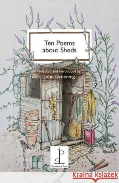Ten Poems about Sheds  9781907598623 Candlestick Press - książka