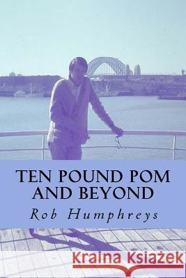 Ten Pound Pom And Beyond Humphreys, Rob 9781981876112 Createspace Independent Publishing Platform - książka