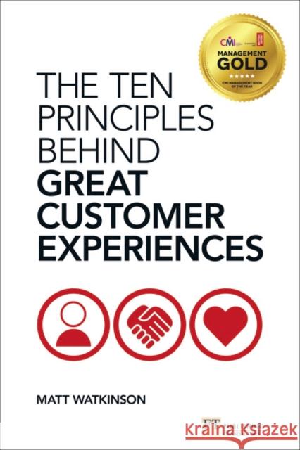 Ten Principles Behind Great Customer Experiences, The Matt Watkinson 9780273775089 Pearson Education Limited - książka
