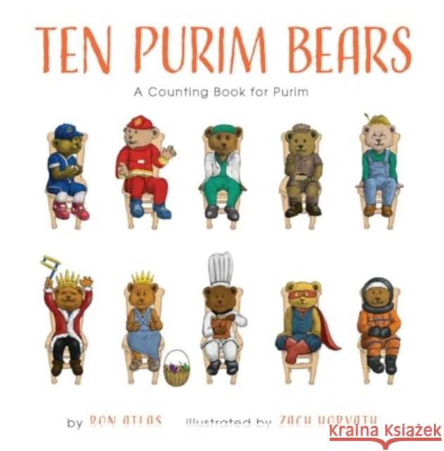 Ten Purim Bears: A Counting Book for Purim Ron Atlas 9781685552787 Collective Book Studio - książka