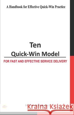 Ten Quick-Win Model: For Fast And Effective Service Delivery Ede, Fred O. 9789785538403 CMM Communications Ltd - książka