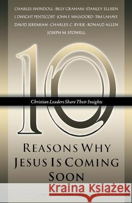 Ten Reasons Why Jesus Is Coming Soon: Ten Christian Leaders Share Their Insights John Va 9781590528808 Multnomah Publishers - książka