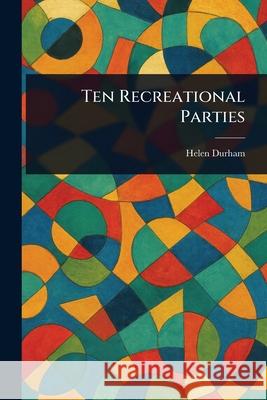 Ten Recreational Parties Helen Durham 9781025251226 Anson Street Press - książka