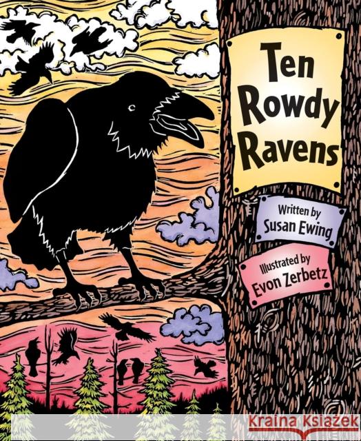 Ten Rowdy Ravens Susan Ewing Evon Zerbetz 9780882406107 Alaska Northwest Books - książka