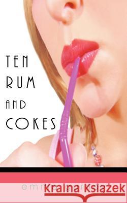 Ten Rum and Cokes Emma Gurney 9781425900472 Authorhouse - książka