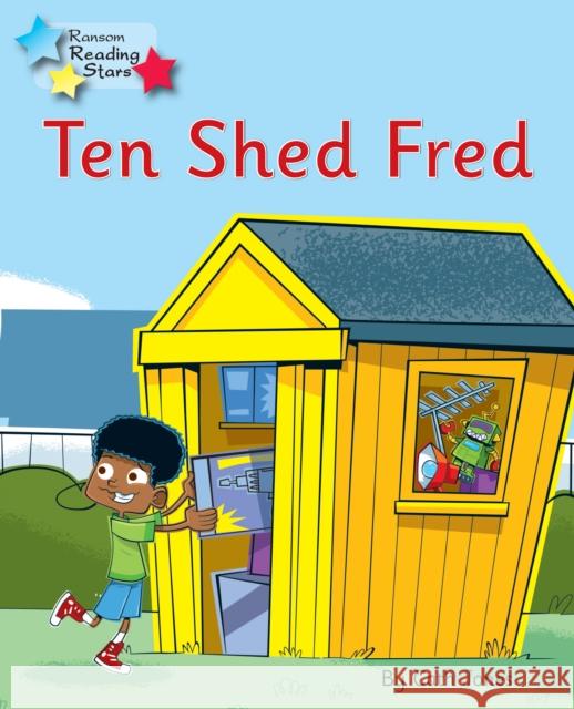 Ten Shed Fred: Phonics Phase 5 Jones Cath 9781800470378 Ransom Publishing - książka