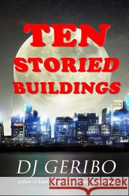 Ten Storied Buildings Dj Geribo James J. Fontaine 9781970715002 Bbd Publishing - książka